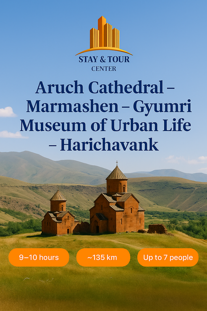 Собор Аруч – Мармашен – Гюмри – Музей городского быта – Аричаванк